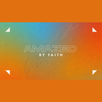 Amazed - By Faith (Audio)