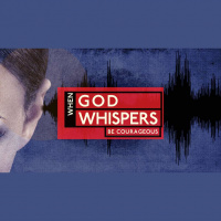When God Whispers: Be Courageous (Audio)