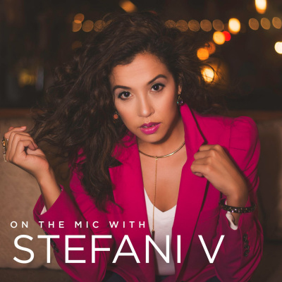 On The Mic With.. Stefani V