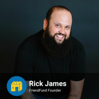 #1 - Rick James : FriendFund Founder