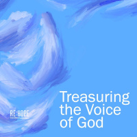 Treasuring the Voice of God - Re:Hope West End