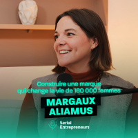 #182 - Margaux Aliamus (Circles) : Construire une marque qui change la vie de 160 000 femmes