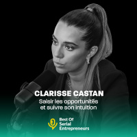 [BestOf] Clarisse Castan (Ginger and Limón) : Saisir les opportunités et suivre son intuition