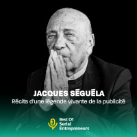 [BestOf] Jacques Séguéla : Récits dune légende vivante de la publicité