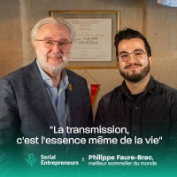 #167 - Philippe Faure-Brac, meilleur sommelier du monde : La transmission, cest lessence même de la vie