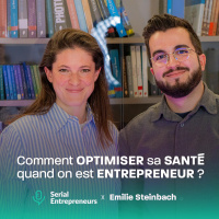 #166 - Emilie Steinbach, scientifique : Comment OPTIMISER sa SANTÉ quand on est ENTREPRENEUR ?