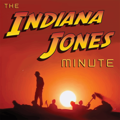The Indiana Jones Minute Podcast