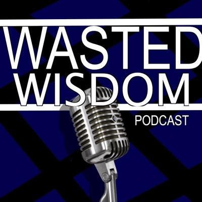 Wasted Wisdom