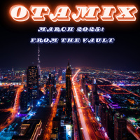 OTAMIX March 2025 - From the Vault