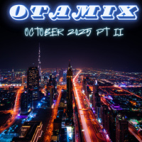 OTAMIX October 2025 PT II