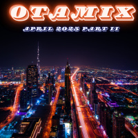 OTAMIX April 2025 Part II
