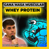 Episodio 29 con Jose María Puya- Proteína de Suero de Leche: ¿ Ayuda a AUMENTAR la MASA MUSCULAR?