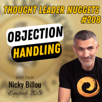 EP705: TL Nuggets #208 - Objection Handling