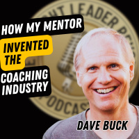 EP712: Dave Buck - How My Mentor Invented The Coaching Industry