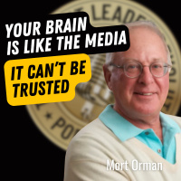 EP693: Dr. Mort Orman - Your Brain Is Like The Media, It Cant Be Trusted