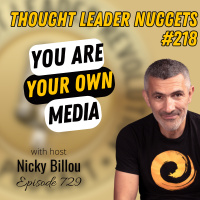 EP729: TL Nuggets #218 - You Are Your Own Media