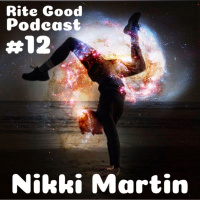 Rite Good Podcast #12: Nikki Martin - Yoga Teacher, Life  Death, Inner Wisdom, Philosophy