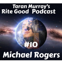 Rite Good Podcast #10: Michael Rogers: Alt-Right? Alt-Left? What About The Middle Way?