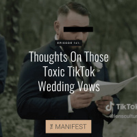 (#141) THOUGHTS ON THOSE TOXIC TIKTOK WEDDING VOWS