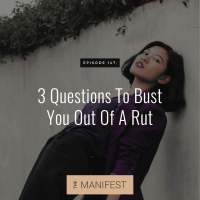 (#147) 3 POWERFUL QUESTIONS TO BUST YOU OUT OF A RUT
