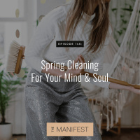 (#146) SPRING CLEANING FOR YOUR MIND  SOUL