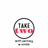 Take Two with Jamey  Aimee 11/09/2018