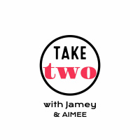Take Two with Jamey  Aimee 10/05/2018