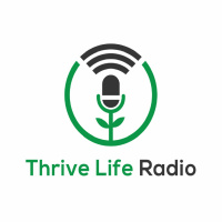 Thrive Life Radio 12/21/2018