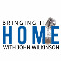 Bringing It Home With John Wilkinson 10/18/2017