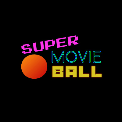 Super Movie Ball Podcast