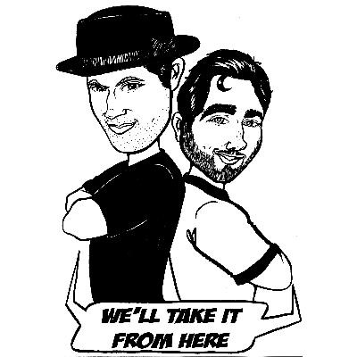 Well Take It From Here