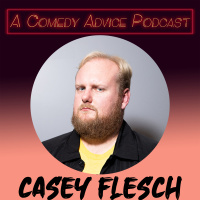 Ep 284: Casey Flesch (10,000 laughs Festival, Madison Comedy Week)
