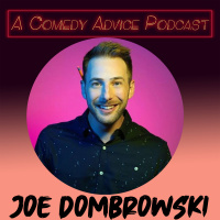 Ep 278: Joe Dombrowski (The Ellen DeGeneres Show, Social Studies Podcast)