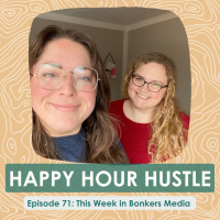 Happy Hour Hustle #71: This Week in Bonkers Media