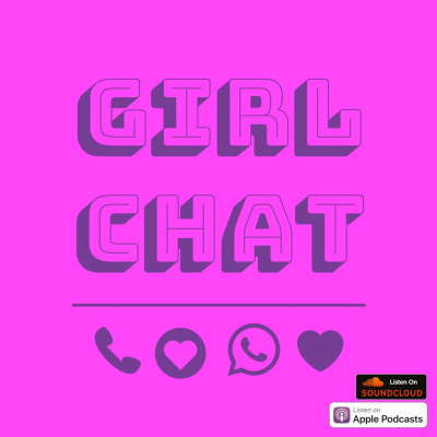 Girl Chat Podcast