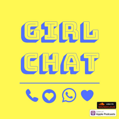 Girl Chat Podcast