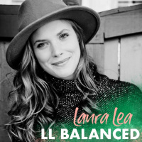Laura Lea: LL Balanced - Cookbook Author, Certified Holistic Chef, Blogger, Recipe Developer
