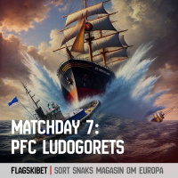 Flagskibet: Matchday 7 – Ludogorets