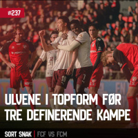 #237: Ulvene i topform før tre definerende kampe