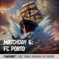Flagskibet: Matchday 6 – Porto