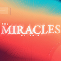 Miracles of Jesus: Believe in the Impossible