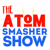 ATOM SMASHER SHOW 08/22/2018