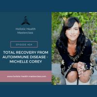 #024: Total Recovery From Autoimmune Disease