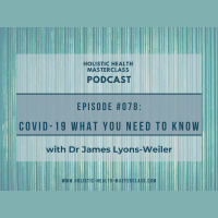 #078: Covid-19 – What you need to know