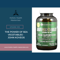 #033: The Power of Sea Vegetables