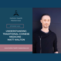 #025: Understanding Traditional Chinese Medicine