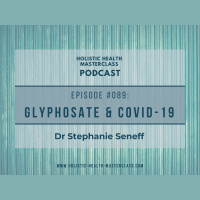 #089: Glyphosate and Covid-19