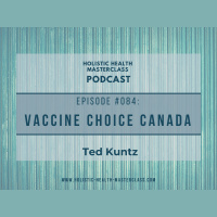 #084: Vaccine Choice Canada
