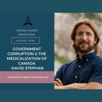 #040: Government Corruption  the Medicalization of Canada