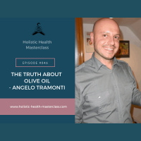 #046: The Truth About Olive Oil